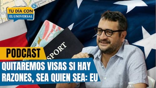 Visas no son un derecho, sino un privilegio: EU | TU DÍA CON EL UNIVERSAL 🗞️