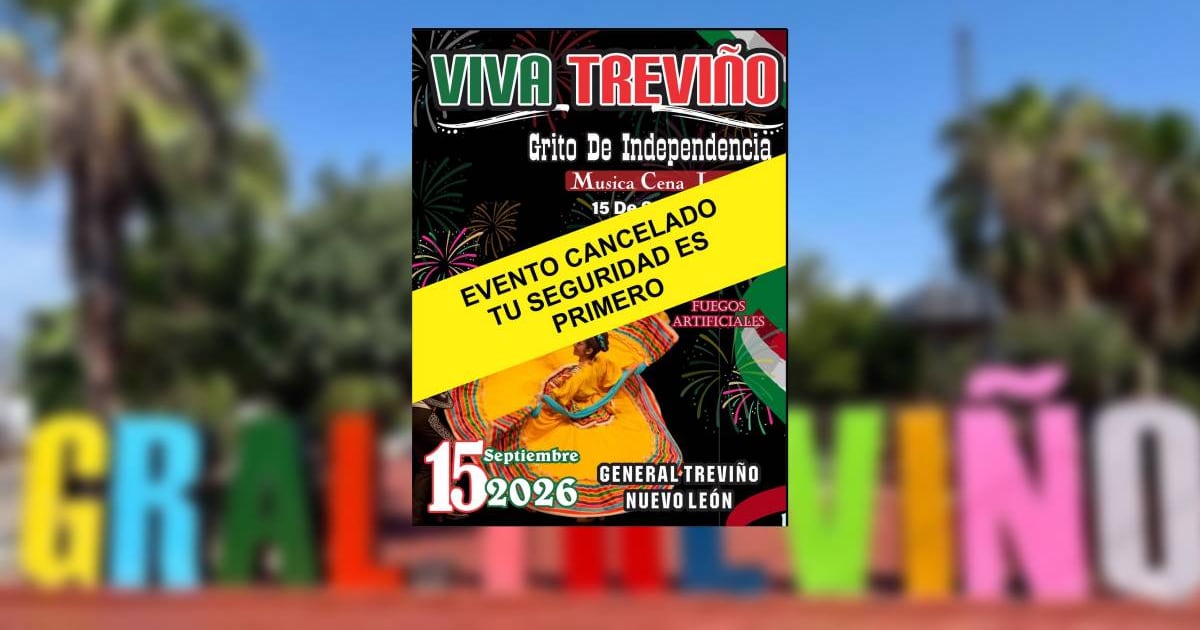 Cancelan Grito de Independencia tras enfrentamiento en General Treviño, Nuevo León