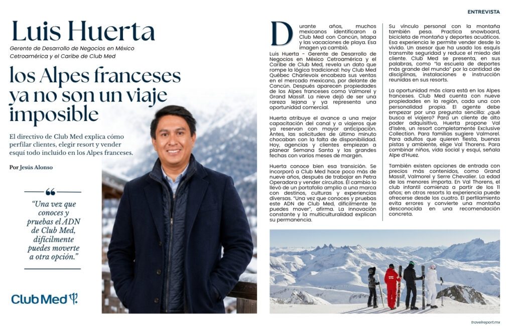 Luis Huerta: cómo vender Club Med en los Alpes franceses