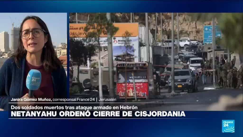 Israel cierra toda Cisjordania ocupada tras un ataque palestino en Hebrón, con dos soldados muertos